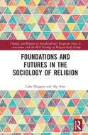 Foundations and Futures in the Sociology of Religion edito da Taylor & Francis Ltd