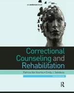 Correctional Counseling And Rehabilitation di Patricia Van Voorhis, Emily J. Salisbury edito da Taylor & Francis Ltd