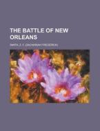 The Battle Of New Orleans di Z. F. Smith edito da Rarebooksclub.com