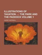 Taxation Volume 1 di Harriet Martineau edito da Rarebooksclub.com