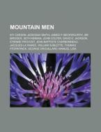 Mountain Men di Quelle Wikipedia edito da Books LLC, Reference Series