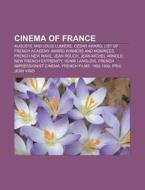 Cinema Of France: Auguste And Louis Lumi di Books Llc edito da Books LLC, Wiki Series