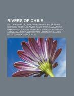 Rivers of Chile di Source Wikipedia edito da Books LLC, Reference Series