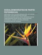 Sozialdemokratische Partei Österreichs di Quelle Wikipedia edito da Books LLC, Reference Series