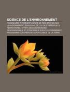 Science De L'environnement: Programme In di Source Wikipedia edito da Books LLC, Wiki Series
