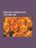 Biology Pamphlets Volume 848 di Books Group edito da Rarebooksclub.com