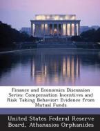 Finance And Economics Discussion Series di Athanasios Orphanides edito da Bibliogov