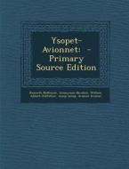 Ysopet-Avionnet di Kenneth McKenzie, Anonymus Neveleti, William Abbott Oldfather edito da Nabu Press