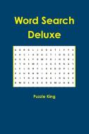 Word Search Deluxe di Puzzle King edito da Lulu.com