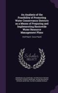 An Analysis Of The Feasibility Of Promoting Water Conservancy Districts As A Means Of Preparing And Implementing Basinwide Water Resource Management P di President Professor of Political Science Lisa Anderson edito da Palala Press
