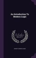 An Introduction To Modern Logic di Rupert Clendon Lodge edito da Palala Press