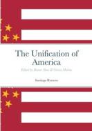 The Unification of America di Santiago Romero edito da Lulu.com