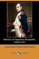 Memoirs Of Napoleon Bonaparte, Volume Xiv (dodo Press) di Louis Antoine Fauvelet de Bourrienne edito da Dodo Press