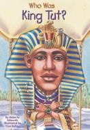 Who Was King Tut? di Roberta Edwards edito da TURTLEBACK BOOKS