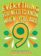 Everything You Need to Know When You Are 9 di Kirsten Miller edito da AMULET BOOKS