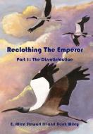 Reclothing the Emperor di E. Allen III Stewart, Skink Wiley edito da AuthorHouse