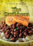 The Caribbean di Julie McCulloch edito da Heinemann Library