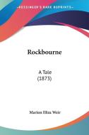 Rockbourne di Marion Eliza Weir edito da Kessinger Publishing Co