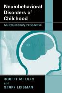 Neurobehavioral Disorders of Childhood di Robert Melillo, Gerry Leisman edito da Springer-Verlag New York Inc.