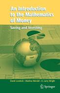 An Introduction to the Mathematics of Money di David Lovelock, Marilou Mendel, Arthur L. Wright edito da Springer New York
