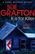 K is for Killer di Sue Grafton edito da Pan Macmillan