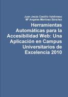 Herramientas Automáticas para la Accesibilidad Web di Juan Jesús Castillo Valdivieso, Mª Angeles Martínez Sanchez edito da Lulu.com