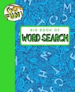 Go Fun! Big Book of Word Search 2 di Andrews McMeel Publishing edito da ANDREWS & MCMEEL