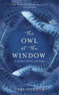 The Owl at the Window di Carl Gorham edito da Hodder & Stoughton General Division