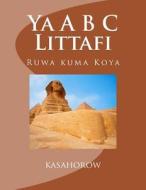 YA A B C Littafi: Ruwa Kuma Koya di Kasahorow edito da Createspace
