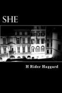 She di H. Rider Haggard edito da Createspace