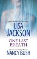 One Last Breath di Lisa Jackson, Nancy Bush edito da Brilliance Audio