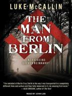 The Man from Berlin di Luke McCallin edito da Tantor Audio