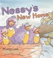 NESSY S NEW HOME di Marcy Cook edito da AUTHORHOUSE