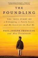 The Foundling di Paul Joseph Fronczak edito da Howard Books