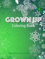 Grown Up Coloring Book 14: Coloring Books for Grownups: Stress Relieving Patterns di V. Art, Grown Up Coloring Book edito da Createspace