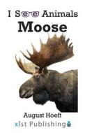 Moose di August Hoeft edito da XIST PUB