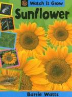 Sunflower di Barrie Watts edito da Smart Apple Media