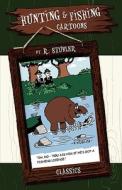 Hunting & Fishing Cartoons - Classics di Richard Stubler edito da Richard Stubler