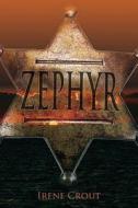 Zephyr di Irene Crout edito da Tate Publishing & Enterprises