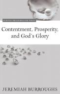 Contentment, Prosperity, and God's Glory di Jeremiah Burroughs edito da REFORMATION HERITAGE BOOKS
