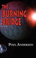 The Burning Bridge di Poul Anderson edito da Phoenix Pick