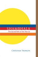 Shambhala di Chogyam Trungpa edito da Shambhala Publications Inc