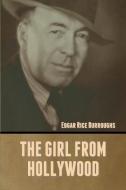 The Girl from Hollywood di Edgar Rice Burroughs edito da Bibliotech Press