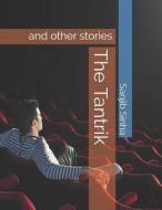 The Tantrik: And Other Stories di Sanjib Sinha edito da LIGHTNING SOURCE INC