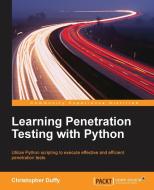 Learning Python Penetration Testing di Christopher Duffy edito da PACKT PUB