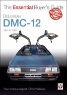 DeLorean DMC-12 1981 to 1983 di Chris Williams edito da Veloce Publishing Ltd