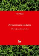 Psychosomatic Medicine edito da IntechOpen