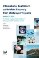 International Conference on Nutrient Recovery from Wastewater Streams. edito da IWA PUB