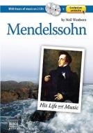 Mendelssohn [With 2 CDs] di Neil Wenborn edito da Naxos Audiobooks