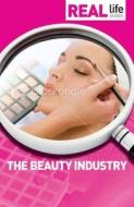 Real Life Guide: The Beauty Industry di Tara Fallon edito da Crimson Publishing